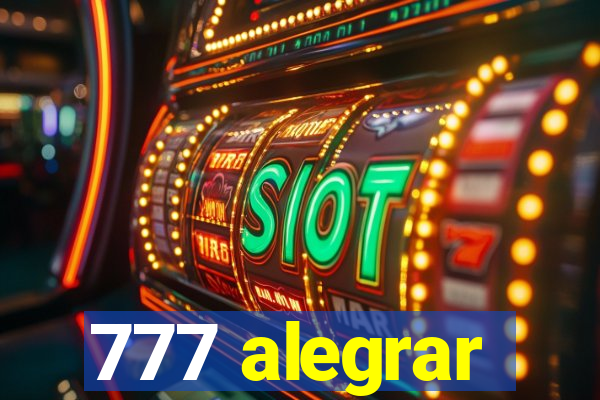 777 alegrar